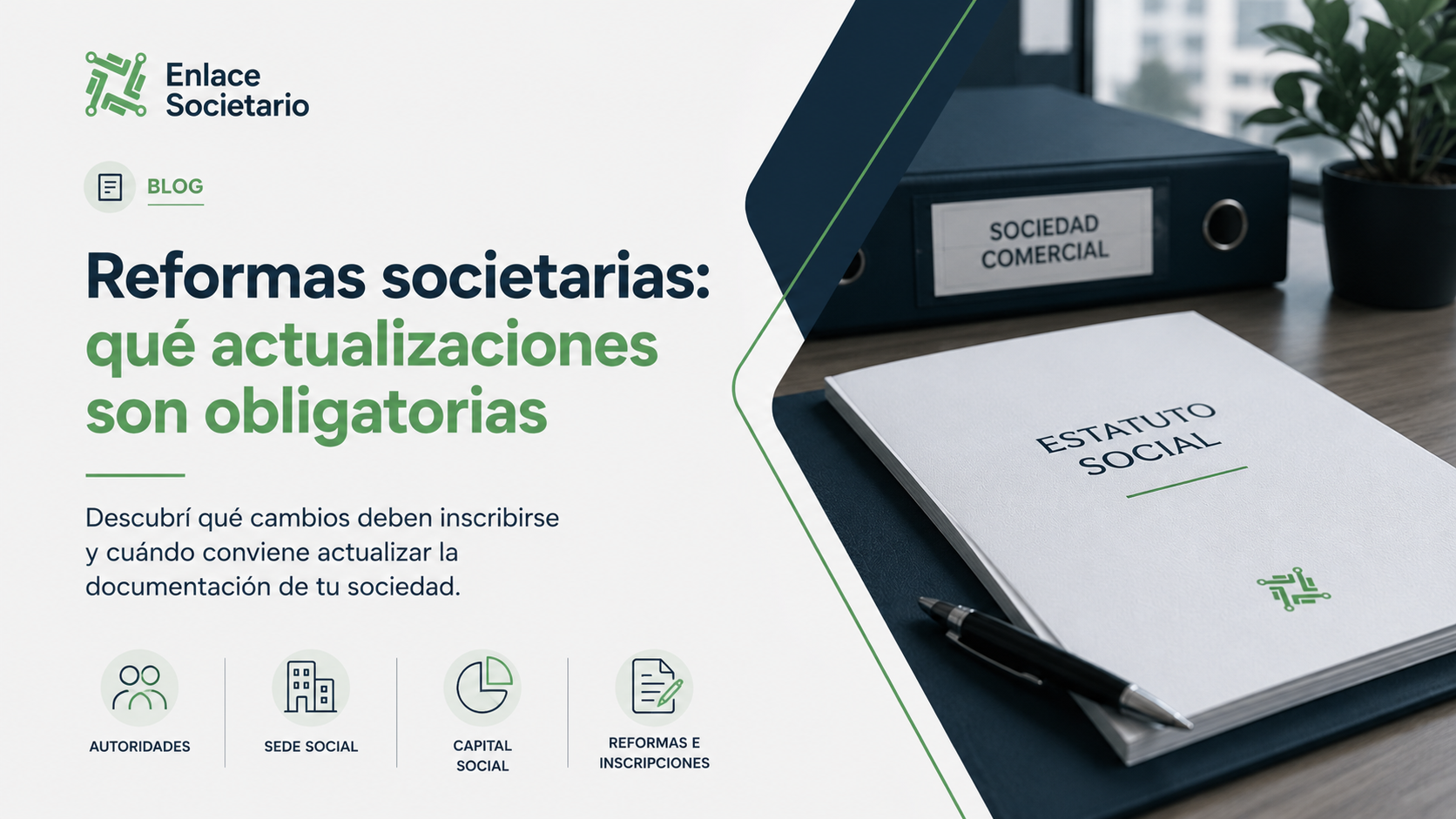 Reformas societarias: qué actualizaciones son obligatorias - Enlace Societario