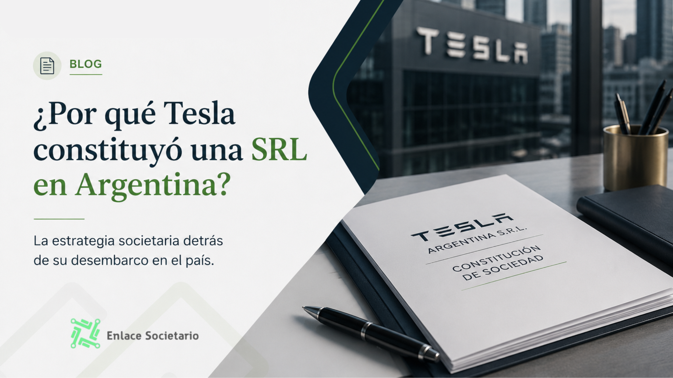 ¿Por qué Tesla constituyó una SRL en Argentina? La estrategia societaria detrás de su desembarco - Enlace Societario